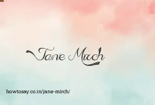 Jane Mirch