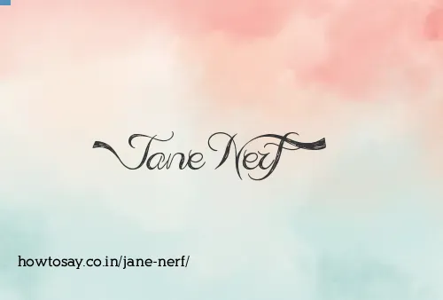Jane Nerf