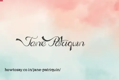 Jane Patriquin