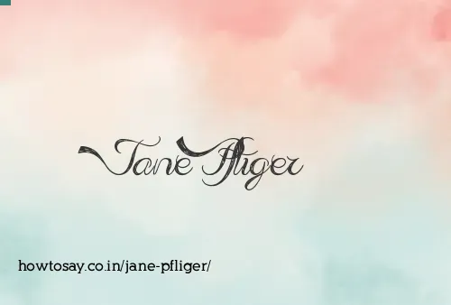 Jane Pfliger