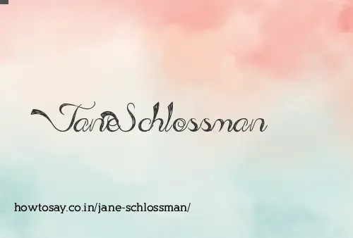 Jane Schlossman
