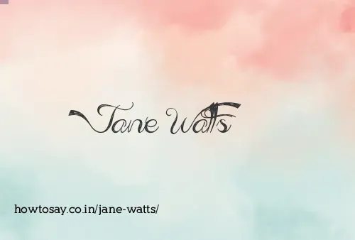 Jane Watts
