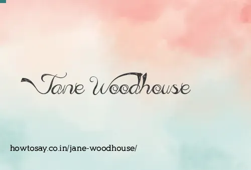 Jane Woodhouse