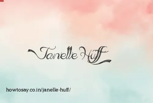Janelle Huff