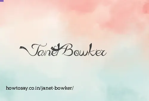 Janet Bowker