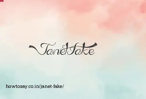 Janet Fake