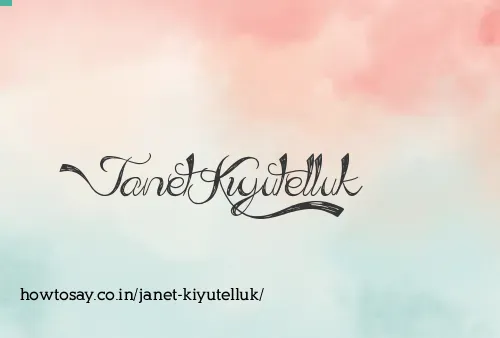 Janet Kiyutelluk