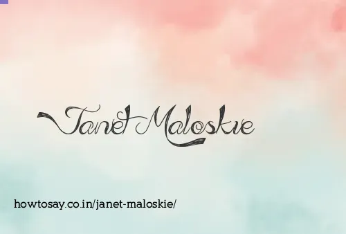 Janet Maloskie