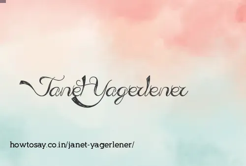 Janet Yagerlener
