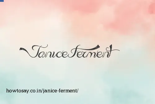 Janice Ferment