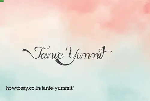 Janie Yummit