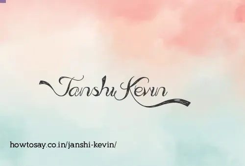 Janshi Kevin