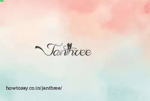 Janthree