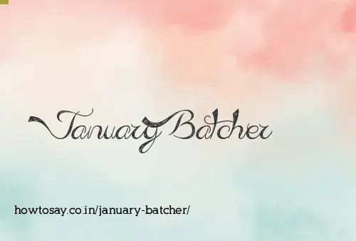 January Batcher