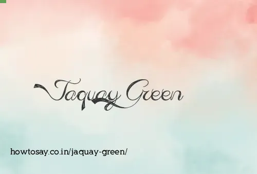 Jaquay Green