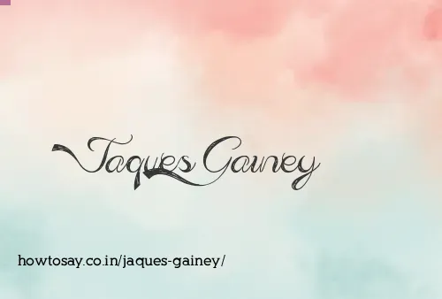 Jaques Gainey