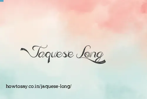 Jaquese Long
