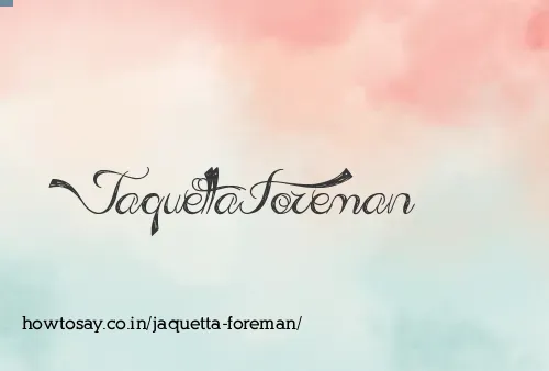 Jaquetta Foreman