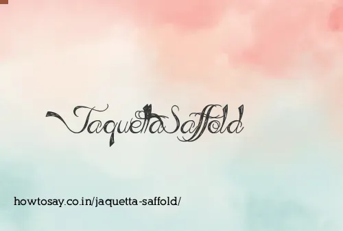 Jaquetta Saffold