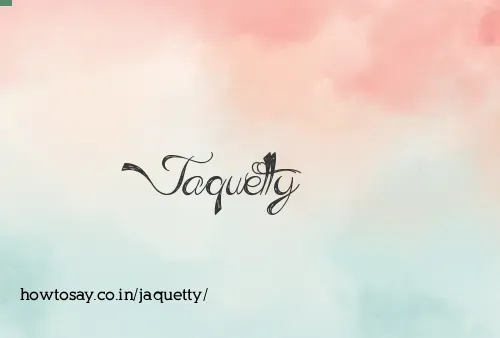 Jaquetty