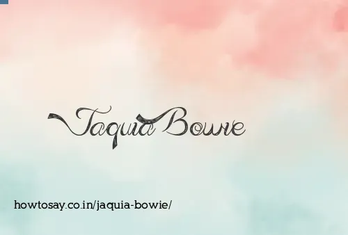 Jaquia Bowie