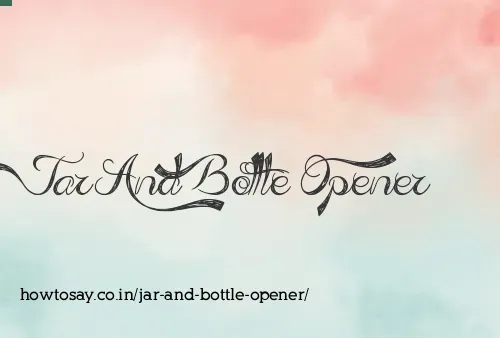 Jar And Bottle Opener