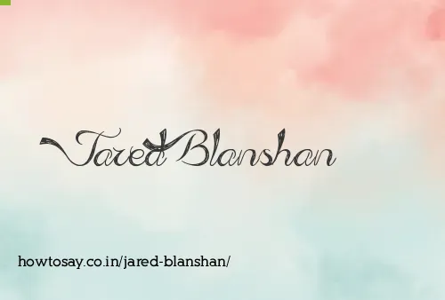 Jared Blanshan