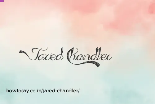 Jared Chandler