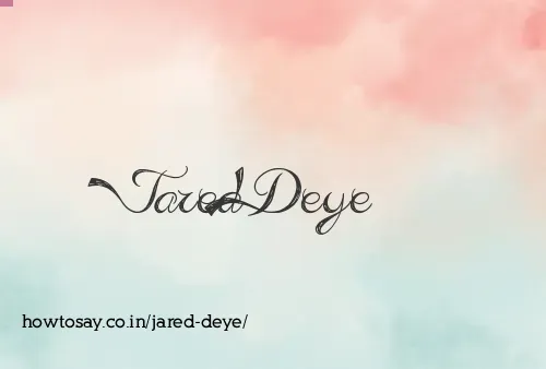 Jared Deye