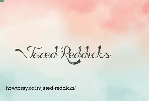 Jared Reddicks