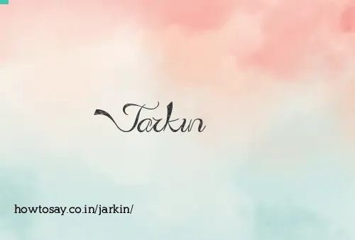 Jarkin