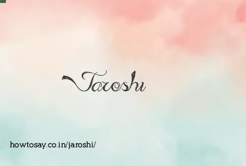 Jaroshi