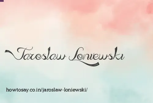 Jaroslaw Loniewski