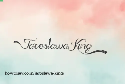 Jaroslawa King