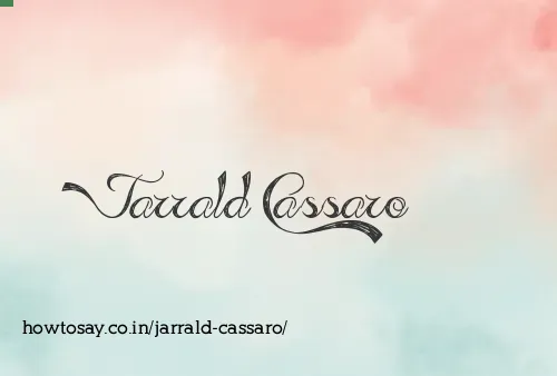 Jarrald Cassaro