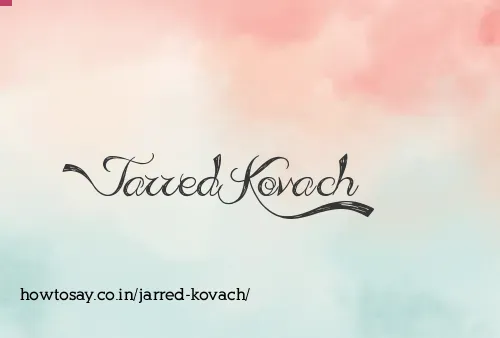 Jarred Kovach