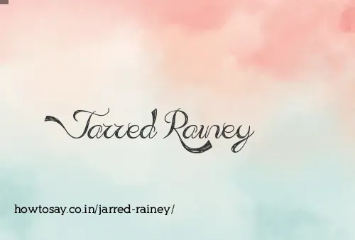 Jarred Rainey