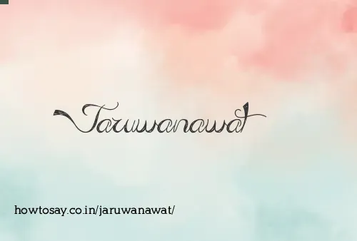 Jaruwanawat