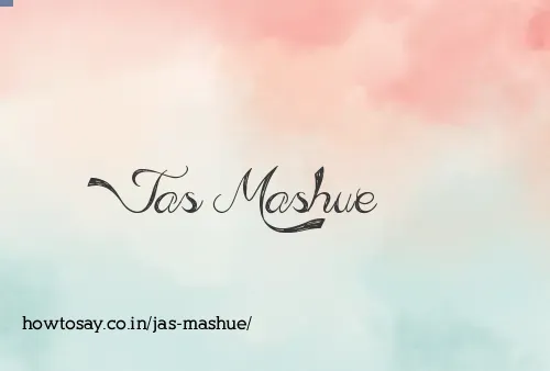 Jas Mashue