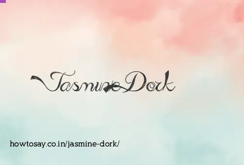 Jasmine Dork