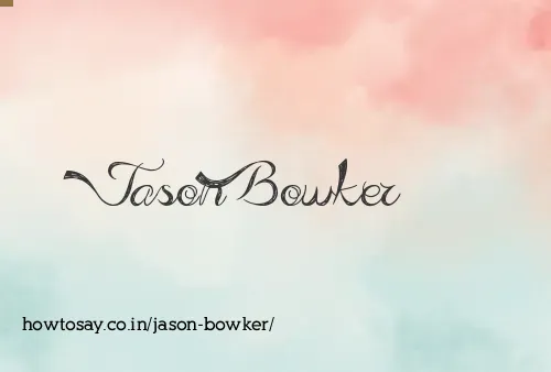 Jason Bowker
