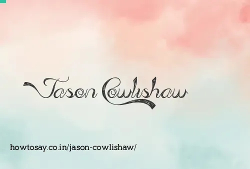 Jason Cowlishaw
