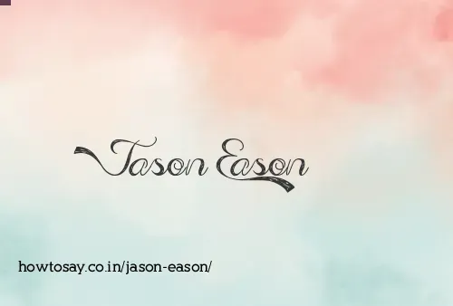 Jason Eason