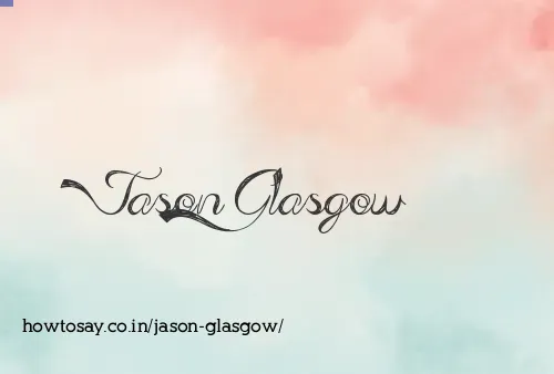 Jason Glasgow