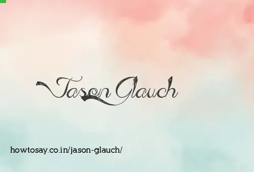 Jason Glauch