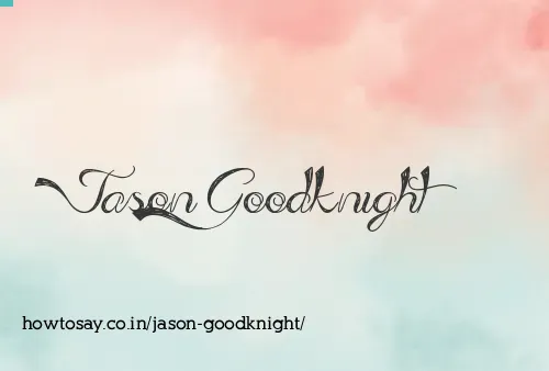 Jason Goodknight