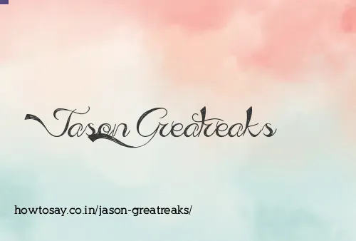 Jason Greatreaks