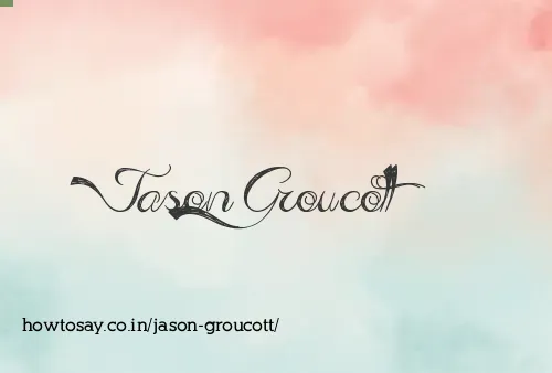 Jason Groucott