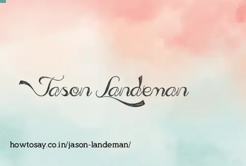 Jason Landeman