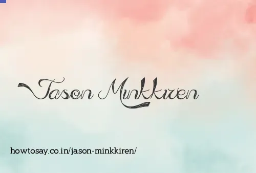 Jason Minkkiren